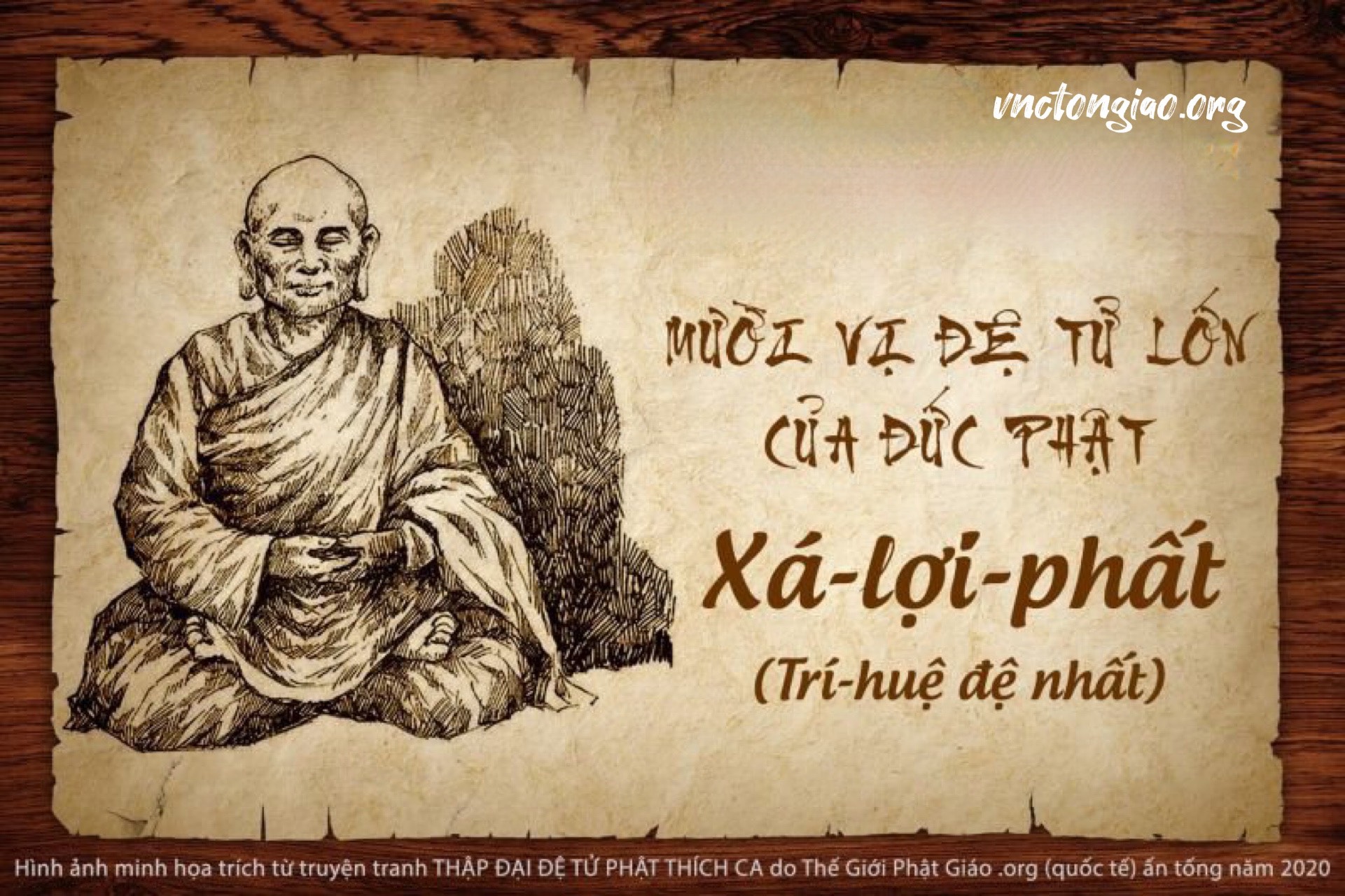 Tôn giả Xá Lợi Phất được Đức Phật ca ngợi bằng những mỹ từ đẹp đẽ với mười sáu phẩm hạnh cao quý